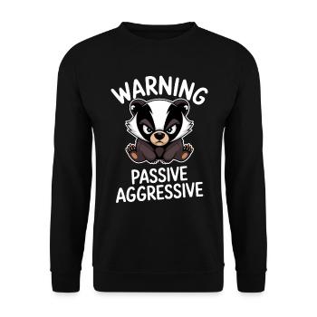 Warning Passive Aggressive Badger - Unisex Sweatshirt - black - Front - Alina (178cm) & Michal (187cm)