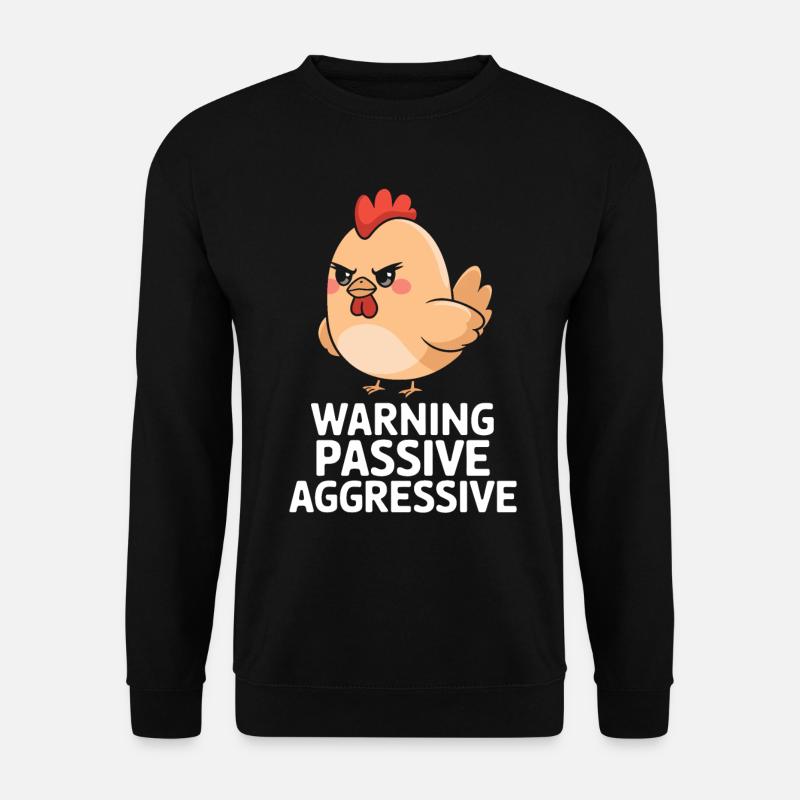 Vorsicht Passiv Aggressiv Huhn Cartoon - Unisex Pullover - Schwarz