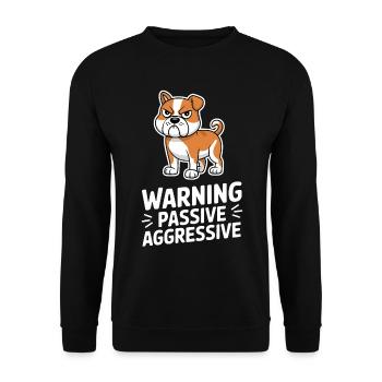 Warning Passive Aggressive Bulldog Cartoon - Unisex Pullover - Schwarz - Vorne - Alina (178cm) & Michal (187cm)