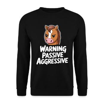 Warnung Passiv Aggressiv Lustiges Cartoon-Pferd - Unisex Pullover - Schwarz - Vorne - Alina (178cm) & Michal (187cm)