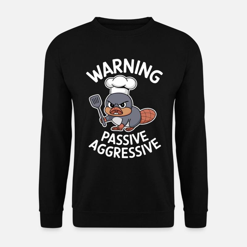 Beware Passive Aggressive Cook - Unisex Sweatshirt - black