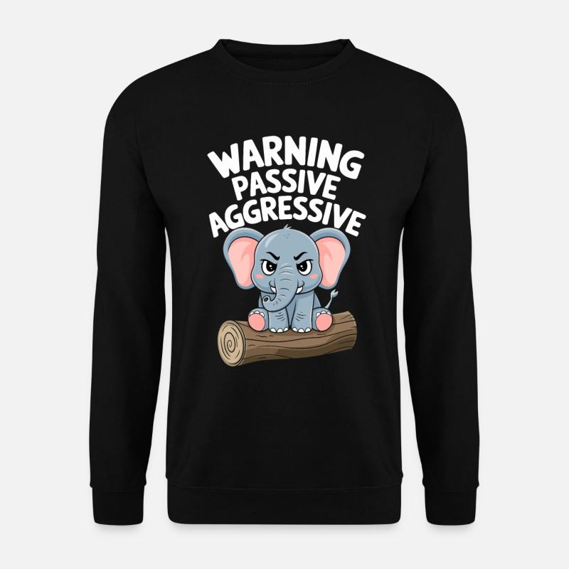 Beware Passive-Aggressive Funny Elephant - Unisex Sweatshirt - black
