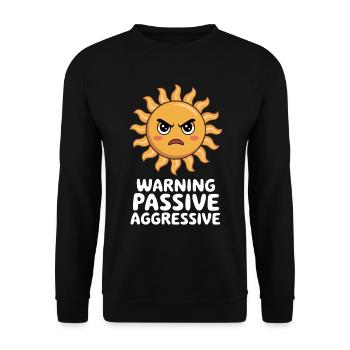 Vorsicht Passiv Aggressiv Sonne - Unisex Pullover - Schwarz - Vorne - Alina (178cm) & Michal (187cm)