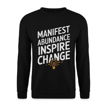 Manifest Abundance Inspire Change Quote - Unisex Sweatshirt - black - Front - Alina (178cm) & Michal (187cm)