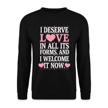 Manifest Abundance Quote: I deserve love in - Unisex Sweatshirt - black - Front - Alina (178cm) & Michal (187cm)