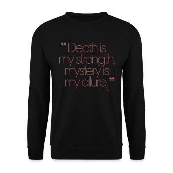 Tiefe Ist Meine Stärke, Geheimnis Mein Reiz - - Unisex Pullover - Schwarz - Vorne - Alina (178cm) & Michal (187cm)
