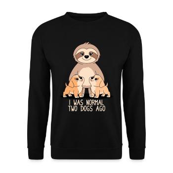 I Was Normal In Front Of Two Dogs - Funny Sloth - Unisex Sweatshirt - black - Front - Alina (178cm) & Michal (187cm)