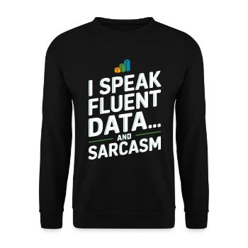 Ich Spreche Fließend Daten Und Sarkasmus Für - Unisex Pullover - Schwarz - Vorne - Alina (178cm) & Michal (187cm)