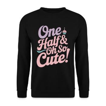 Half year birthday: One half and so cute! - Unisex Sweatshirt - black - Front - Alina (178cm) & Michal (187cm)