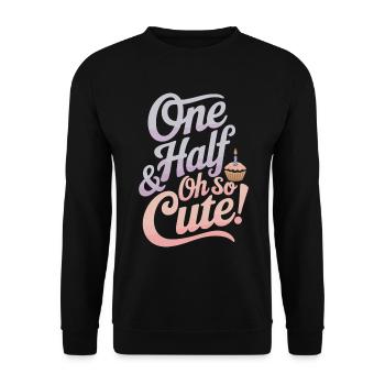 One Half Birthday So Cute Text Design - Unisex Sweatshirt - black - Front - Alina (178cm) & Michal (187cm)