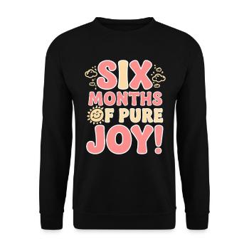 Six months of pure joy Half-year birthday - Unisex Sweatshirt - black - Front - Alina (178cm) & Michal (187cm)