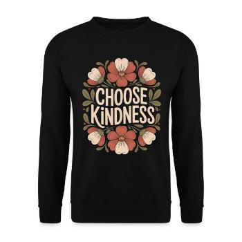 Choose Kindness Inspirational Quote - Unisex Sweatshirt - black - Front - Alina (178cm) & Michal (187cm)