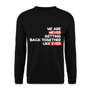 Nous ne reviendrons jamais ensemble comme jamais Dire - Sweat-shirt Unisexe - noir - Devant - Alina (178cm) & Michal (187cm)