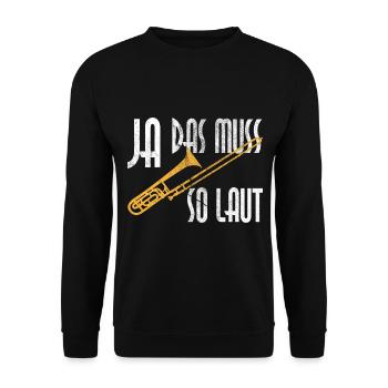 Posaune Ja Das Muss So Laut Für Posaune Spieler - Unisex Pullover - Schwarz - Vorne - Alina (178cm) & Michal (187cm)