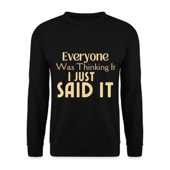 Tout le monde le pensait, je viens de le dire - Sweat-shirt Unisexe - noir - Devant - Alina (178cm) & Michal (187cm)