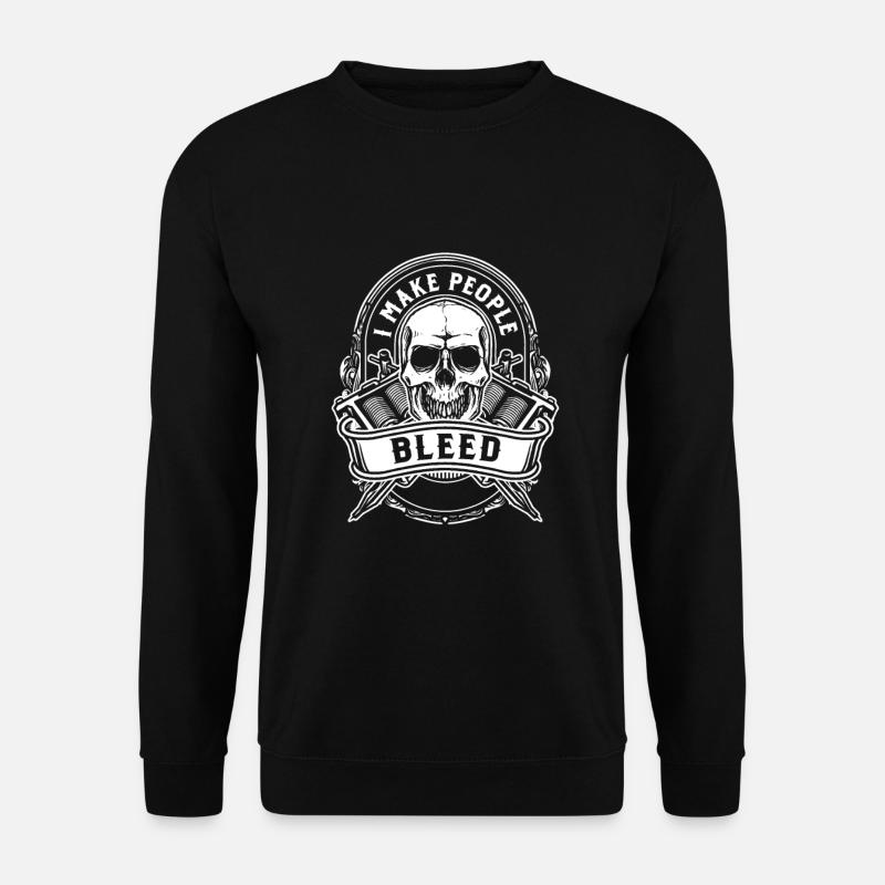 I Make People Bleed Tattoo Artist Ink Dyes - Unisex Sweatshirt - black