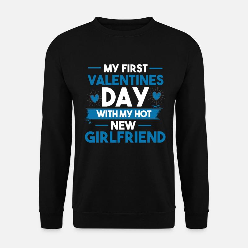 Ma première Saint Valentin avec mon nouveau chaud - Sweat-shirt Unisexe - noir