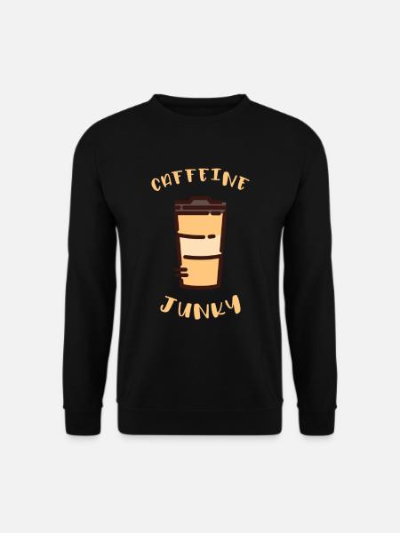 Coffee Caffeine Junky Addiction - Unisex Sweatshirt - black