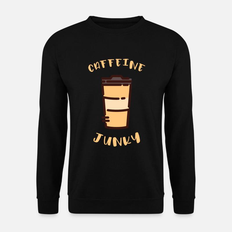 Coffee Caffeine Junky Addiction - Unisex Sweatshirt - black