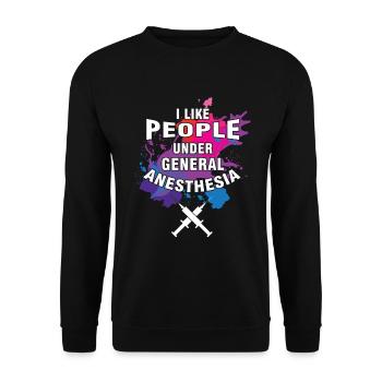 Medical Anaesthesia Gift I Like People Under - Unisex Sweatshirt - black - Front - Alina (178cm) & Michal (187cm)