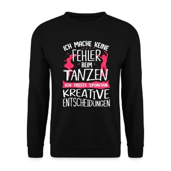 Tänzerin Tanzen Musik Spruch Tänzer - Unisex Sweatshirt - black - Front - Alina (178cm) & Michal (187cm)
