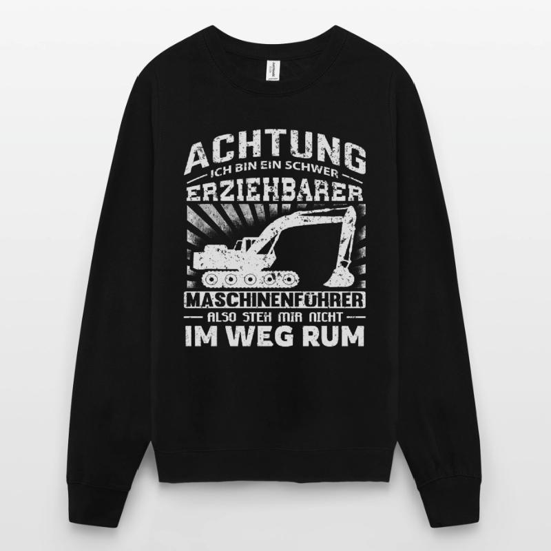 Lustiges Baggerfahrer Bagger Baggerführer baggern Unisex Pullover