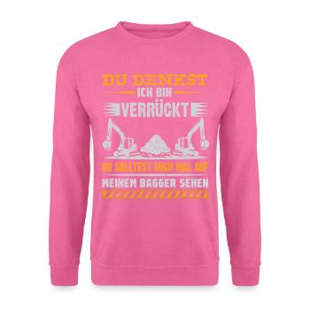 Lustiges Baggerfahrer Bagger Baggerführer baggern - Unisex Pullover - Pink - Vorne