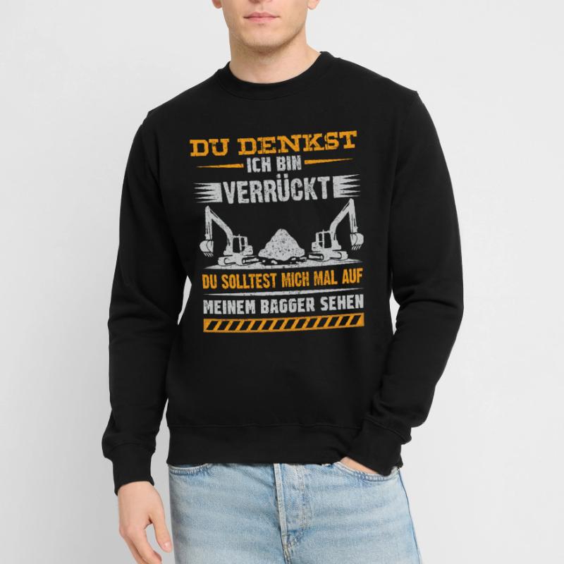 Lustiges Baggerfahrer Bagger Baggerführer baggern Unisex Pullover