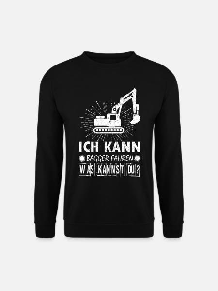 Baggerfahrer Bagger baggern · Kann Bagger fahren - Unisex Pullover - Schwarz