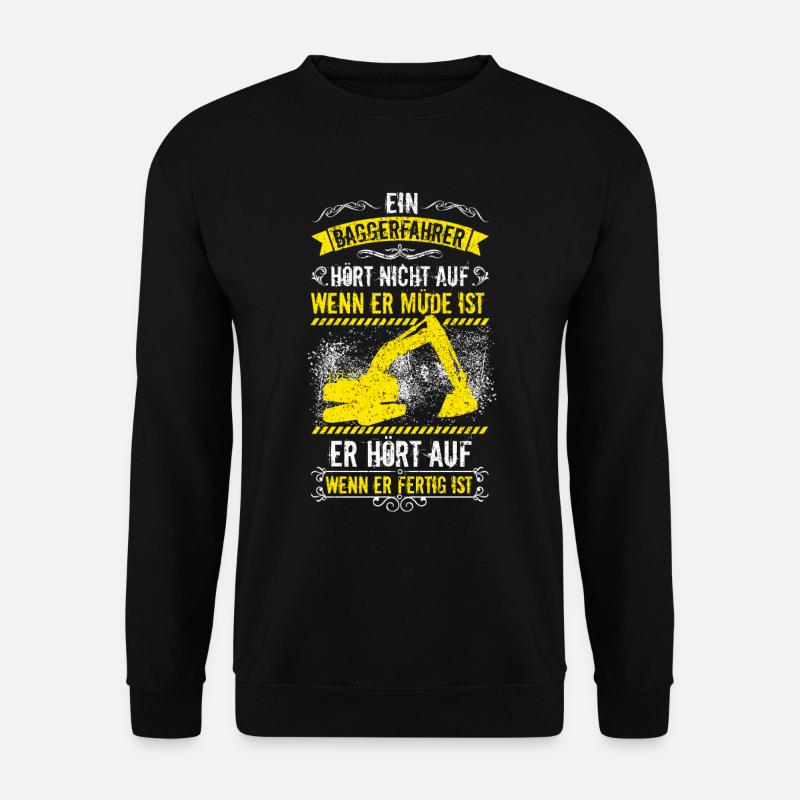Baggerfahrer Bagger Baggerführer baggern · Müde - Unisex Pullover - Schwarz