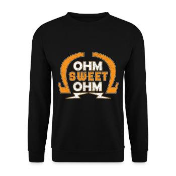 Elektriker Elektroniker Elektronik · Ohm Sweet Ohm - Unisex Pullover - Schwarz - Vorne - Alina (178cm) & Michal (187cm)