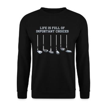 La vie d'amant de club de golf est pleine de choix importants - Sweat-shirt Unisexe - noir - Devant - Alina (178cm) & Michal (187cm)
