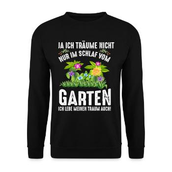 Ich Träume Nicht Nur Im Schlaf Vom Garten - Unisex Pullover - Schwarz - Vorne - Alina (178cm) & Michal (187cm)