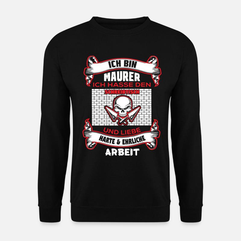 Ich Bin Maurer Und Liebe Harte Arbeit - Unisex Pullover - Schwarz