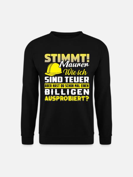 Maurer Wie Ich Sind Teuer - Unisex Pullover - Schwarz
