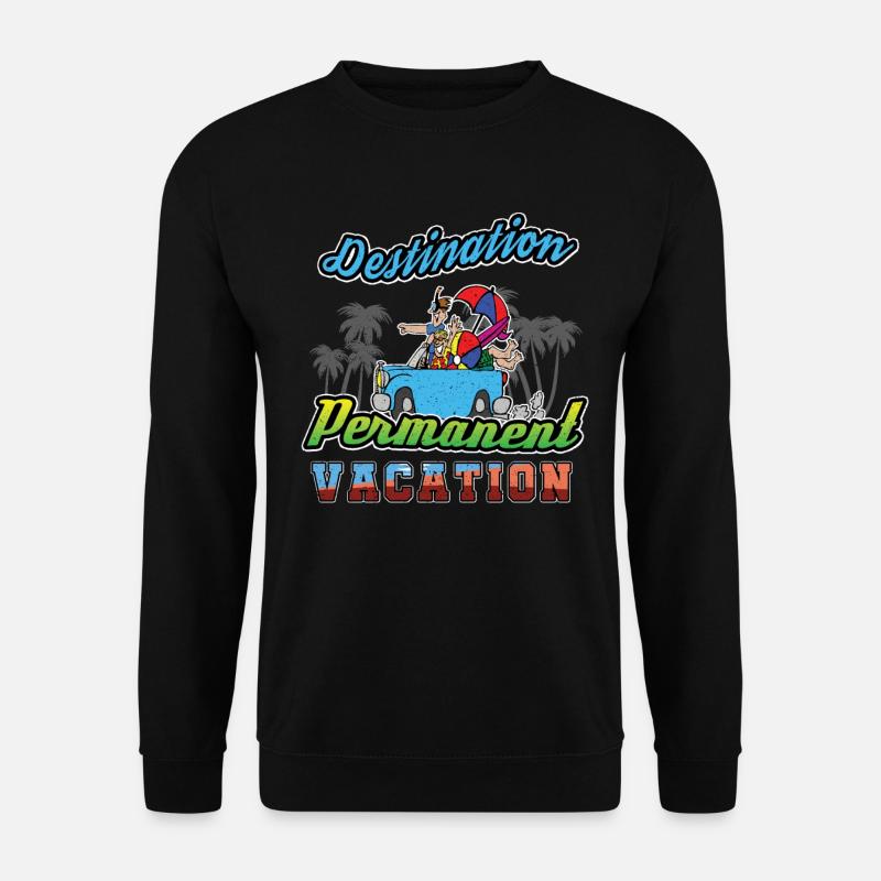Destination Permanent Vacation Funny Veterans - Unisex Sweatshirt - black