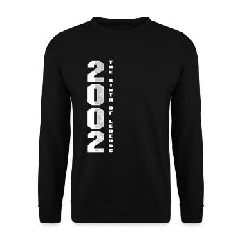 Die Geburt der Legenden 2002 18. Geburtstagsgeschenk - Unisex Pullover - Schwarz - Vorne - Alina (178cm) & Michal (187cm)