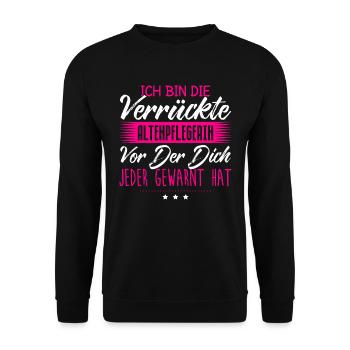 Ich Bin Die Verrückte Altenpflegerin Vor Der Dich - Unisex Pullover - Schwarz - Vorne - Alina (178cm) & Michal (187cm)