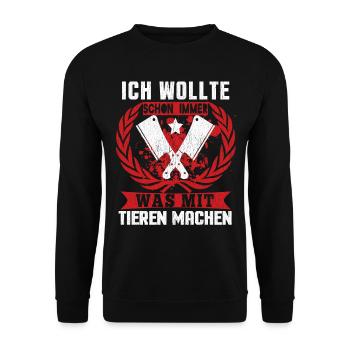 Metzger - Ich Wollte Schon Immer Was Mit Tieren Ma - Unisex Pullover - Schwarz - Vorne - Alina (178cm) & Michal (187cm)