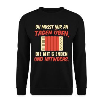 Akkordeon - Du Musst Nur An Tagen Üben Die Mit G E - Unisex Pullover - Schwarz - Vorne - Alina (178cm) & Michal (187cm)