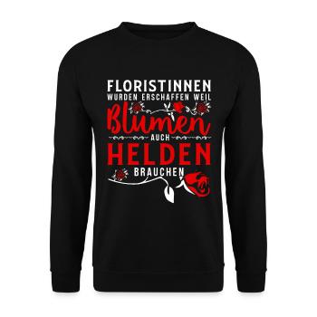 Floristin - Weil Blumen Auch Helden Brauchen - Unisex Pullover - Schwarz - Vorne - Alina (178cm) & Michal (187cm)