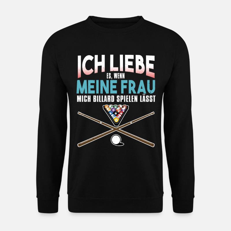 Ich Liebe Es Wenn Meine Frau Mich Billard Spielen - Unisex Pullover - Schwarz
