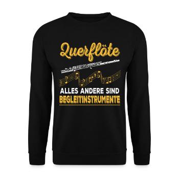 Querflöte Alles Andere Sind Begleitinstrumente - Unisex Pullover - Schwarz - Vorne - Alina (178cm) & Michal (187cm)