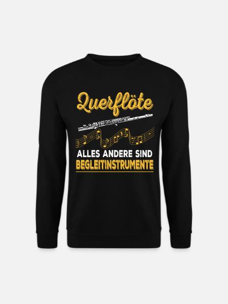 Querflöte Alles Andere Sind Begleitinstrumente - Unisex Pullover - Schwarz