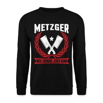 Metzger Weil Chirurg Jeder Kann - Unisex Pullover - Schwarz - Vorne - Alina (178cm) & Michal (187cm)