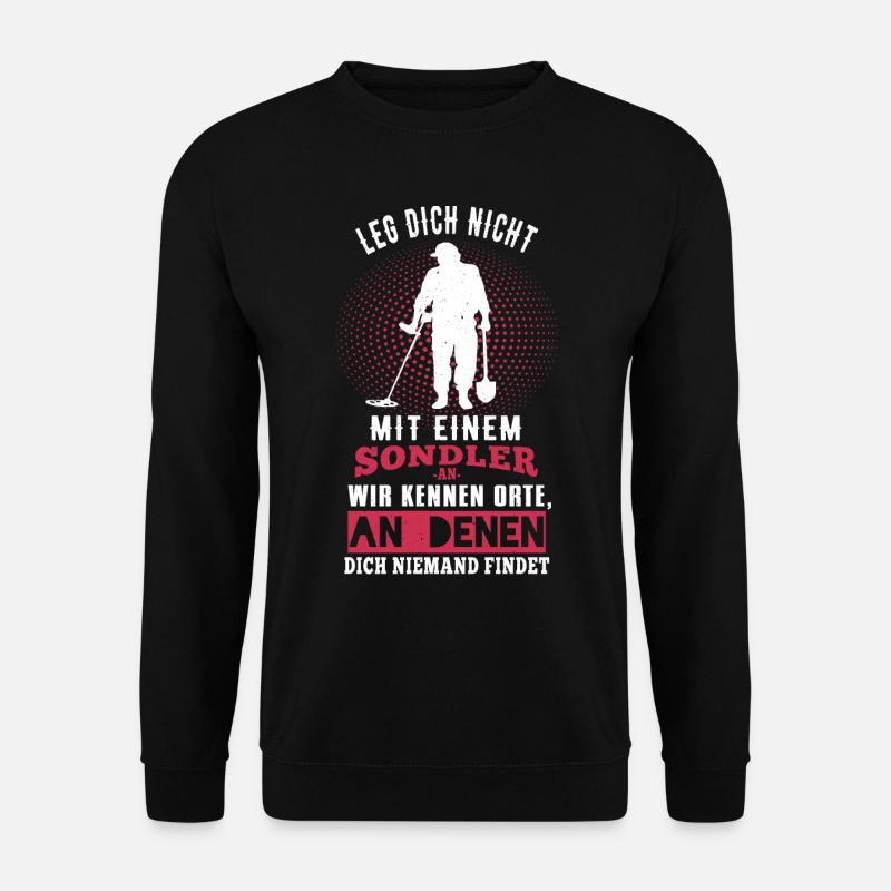Leg Dich Nicht Mit Einem Sondler An - Unisex Pullover - Schwarz