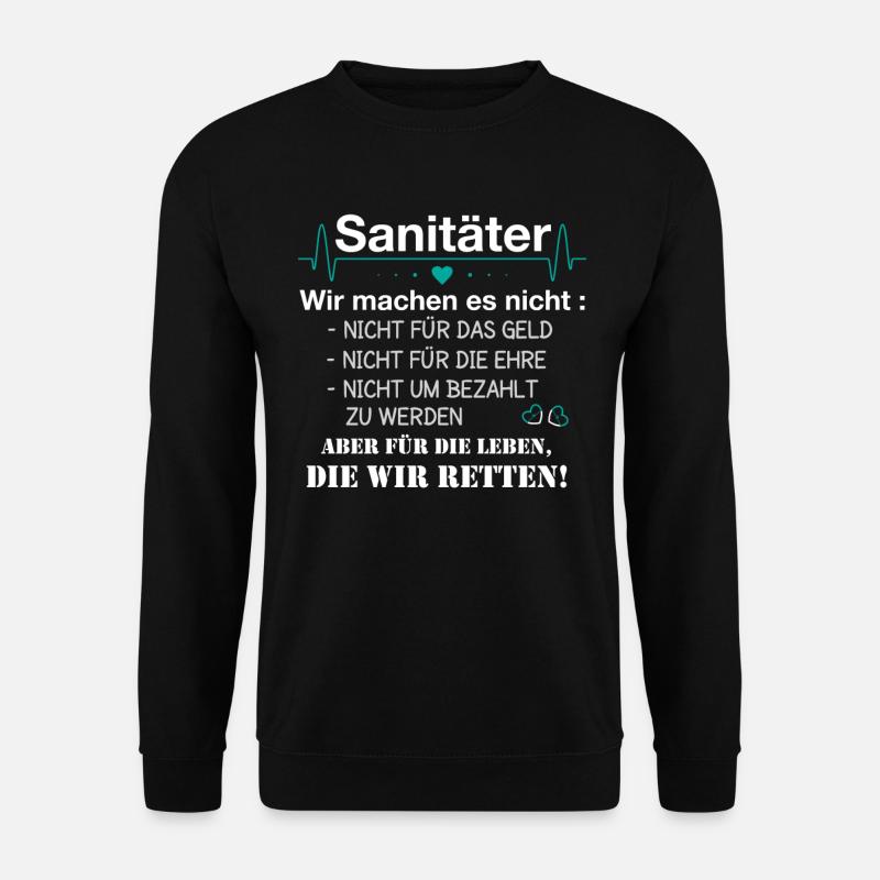 Sanitäter - Wir Machen Es Für Das Leben - Unisex Pullover - Schwarz