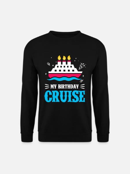 Birthday Cruise Cruising Cruise Ship Holiday - Unisex Sweatshirt - black