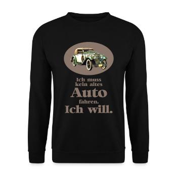 Ich muss kein altes Auto fahren. Ich will! - Unisex Pullover - Schwarz - Vorne - Alina (178cm) & Michal (187cm)