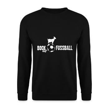 Bock auf Fußball lustiger Spruch Fußballer lustig - Unisex Pullover - Schwarz - Vorne - Alina (178cm) & Michal (187cm)